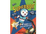 SUPERBOT TOAD THE GOO EXTRACTOR