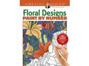 Floral Designs Paint by Number Creative Haven Coloring Books CLR
