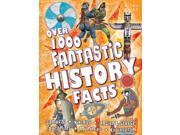 Over 1000 Fantastic History Facts Paperback