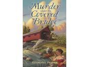 Murder Under the Covered Bridge A Bucket List Mystery