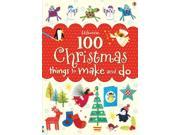 100 Christmas Things to Make and Do Paperback