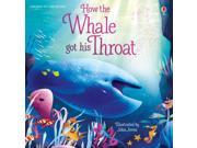 HOW THE WHALE GOT HIS THROAT