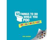 52 THINGS TO DO WHILE YOU POO