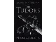 The Tudors in 100 Objects