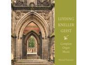 Leyding Kneller Geist Complete Organ Music