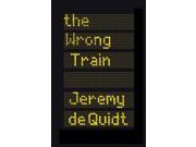 WRONG TRAIN