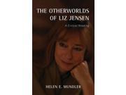 The Otherworlds of Liz Jensen Studies in English and American Literature and Culture