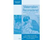 Maternalism Reconsidered Motherhood Welfare and Social Policy in the Twentieth Century International Studies in Social History Paperback