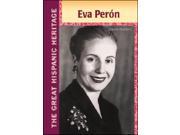Eva Peron The Great Hispanic Heritage