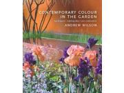 Contemporary Colour in the Garden Top Designers Inspiring Ideas New Combinations Hardcover