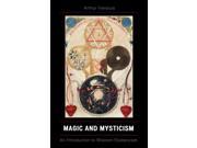 Magic and Mysticism An Introduction to Western Esoteric Traditions Paperback