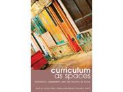 Curriculum As Spaces Complicated Conversation a Book Series of Curriculum Studies
