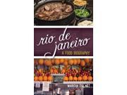 Rio De Janeiro Big City Food Biographies
