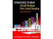 Strategies to Beat Small Stakes Pot limit Omaha