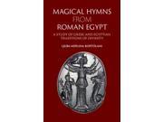 Magical Hymns from Roman Egypt