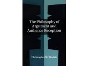 The Philosophy of Argument and Audience Reception