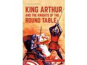 King Arthur and the Knights of the Round Table Classics Illustrated