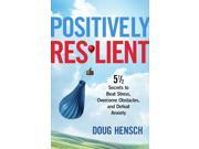 Positively Resilient