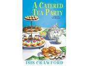 A Catered Tea Party Mystery With Recipes
