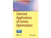 Selected Applications of Convex Optimization Springer Optimization and Its Applications Paperback