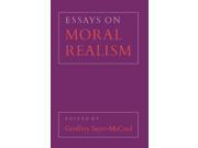 Essays on Moral Realism Cornell Paperbacks