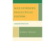 Max Stirner s Dialectical Egoism
