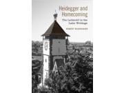 Heidegger and Homecoming The Leitmotif in the Later Writings Paperback