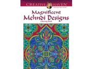 Magnificent Mehndi Designs Coloring Book Creative Haven Coloring Books