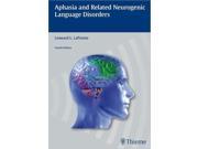 Aphasia and Related Neurogenic Language Disorders 4