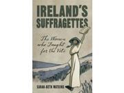 Ireland s Suffragettes