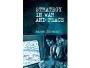 Strategy in War and Peace