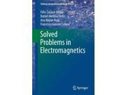 SOLVED PROBLEMS IN ELECTROMAGNETICS