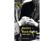 Berlin s Black Market Worlds of Consumption