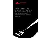 Land and the Given Economy Studies in Phenomenology and Existential Philosophy
