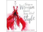 THINGS A WOMAN SHOULD KNOW ABOUT STYLE