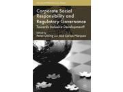 Corporate Social Responsibility and Regulatory Governance Towards Inclusive Development? International Political Economy Series Paperback