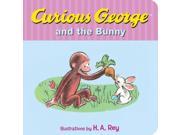 Curious George and the Bunny Curious George BRDBK