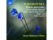 Tchaikovsky Douze Morceaux Souvenir De Hapsal [Mami Shikimori] [Naxos 8573543]