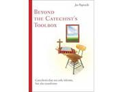 Beyond the Catechist s Toolbox