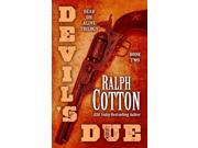 Devil s Due Dead or Alive Trilogy Wheeler Publishing Large Print Western