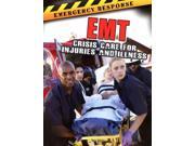 EMT Crisis Care for Injuries and Illness Emergency Response