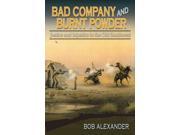 Bad Company and Burnt Powder Frances B. Vick