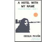A Hotel With My Name Collected Poems