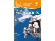 Astronauts Kingfisher Readers. Level 3