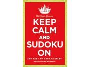 Will Shortz Presents Keep Calm and Sudoku On