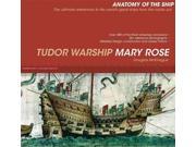 The Tudor Warship Mary Rose Anatomy of the Ship
