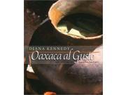 Oaxaca al Gusto The William and Bettye Nowlin Series in Art History and Culture of the Western Hemisphere