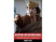 Destroying Libya and World Order