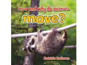 How and Why Do Animals Move? All About Animals Close Up