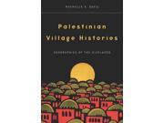 Palestinian Village Histories Stanford Studies in Middle Eastern and Islamic Societies and Cultures